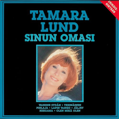 Sinun omasi Tamara Lund