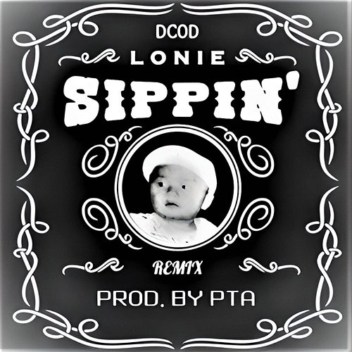 SIPPIN' PTA & DCOD, Lonie