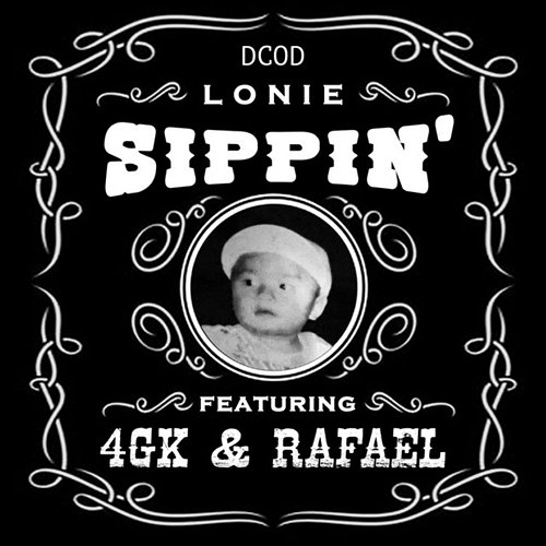 SIPPIN' Lonie & DCOD