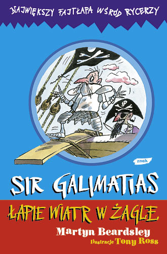 Sir Galimatias łapie wiatr w żagle Beardsley Martyn