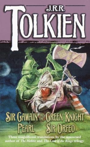 Sir Gawain and the Green Knight, Pearl, Sir Orfeo Tolkien John Ronald Reuel