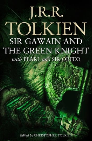 Sir Gawain and the Green Knight: With Pearl and Sir Orfeo Opracowanie zbiorowe