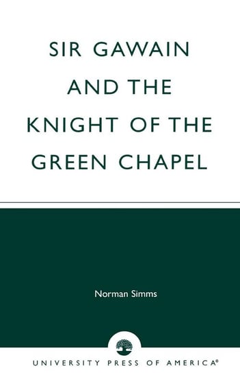 Sir Gawain and the Knight of the Green Chapel Simms Norman