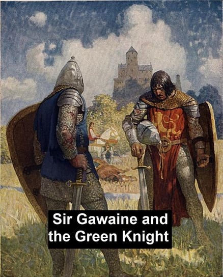 Sir Gawayne and the Green Knight Opracowanie zbiorowe