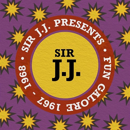 Sir J.J. Presents Fun Galore 1967 - 1968 Various Artists