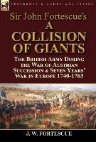 Sir John Fortescue's 'A Collision of Giants' Fortescue J. W.