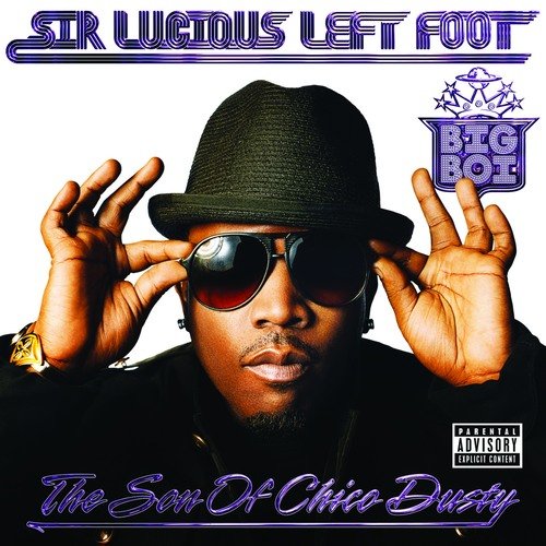 Sir Lucious Left Foot...The Son of Chico Big Boi