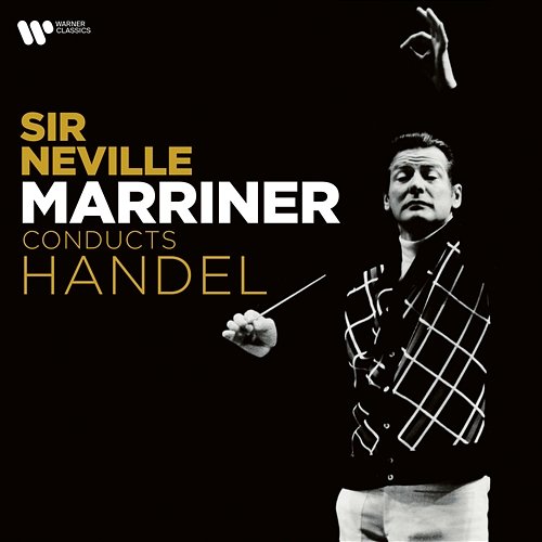 Sir Neville Marriner Conducts Handel Sir Neville Marriner