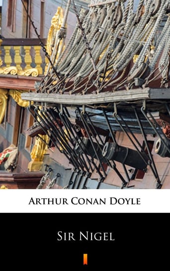 Sir Nigel Doyle Arthur Conan