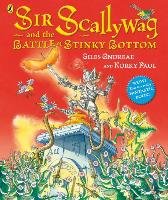 Sir Scallywag and the Battle for Stinky Bottom Andreae Giles