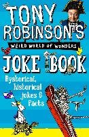 Sir Tony Robinson's Weird World of Wonders Joke Book Robinson Sir Tony