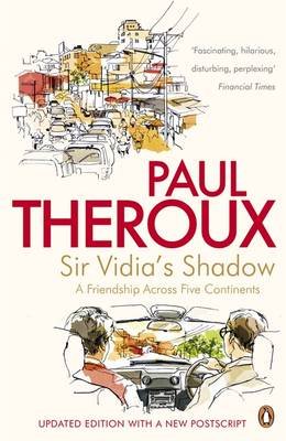 Sir Vidia's Shadow Theroux Paul