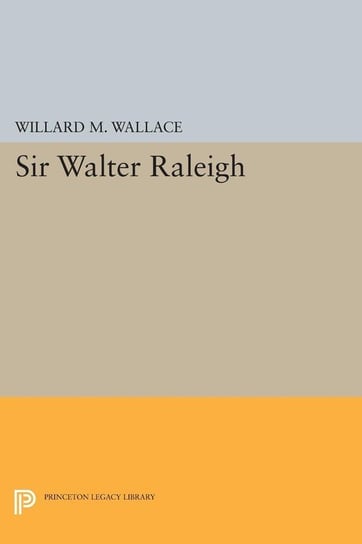 Sir Walter Raleigh Wallace Willard Mosher
