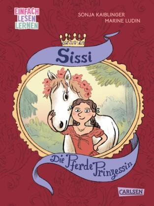 Sissi: Sissi: Die Pferde-Prinzessin Carlsen Verlag