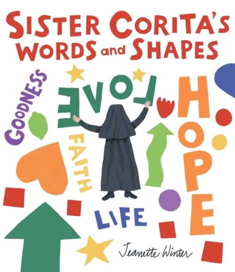 Sister Coritas Words and Shapes Jeanette Winter