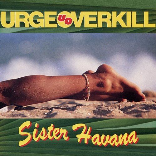 Sister Havana Urge Overkill