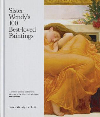 Sister Wendy's 100 Best-loved Paintings Beckett Wendy