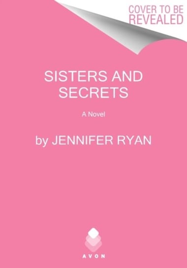 Sisters and Secrets: A Novel Ryan Jennifer