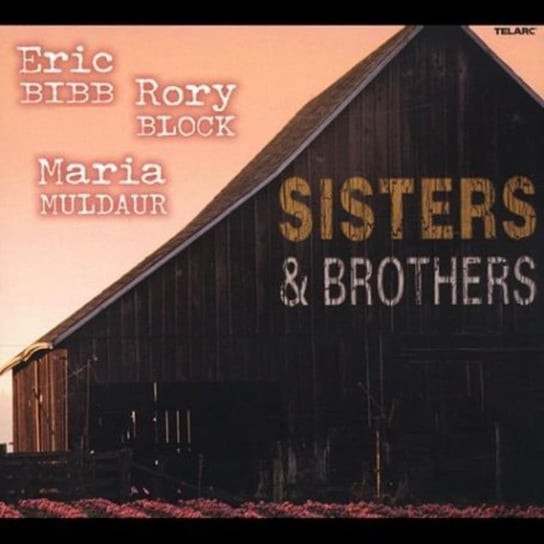 Sisters & Brothers Bibb Eric, Block Rory, Muldaur Maria