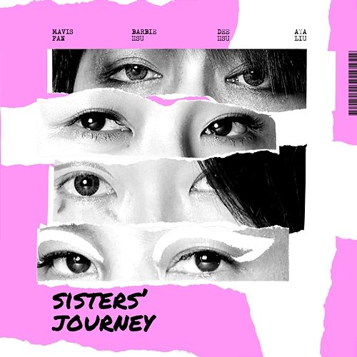 Sisters' Journey Barbie Hsu, Dee Hsu, Aya Liu, Mavis Fan