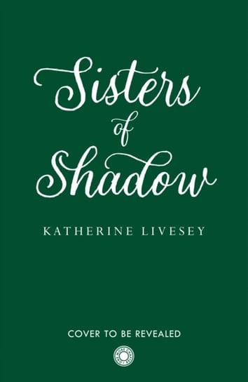 Sisters of Shadow Livesey Katherine