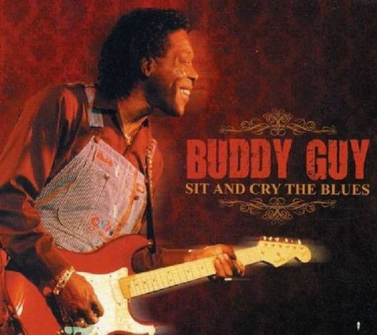 Sit & Cry The Blues Guy Buddy
