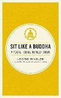 Sit Like a Buddha Rinzler Lodro
