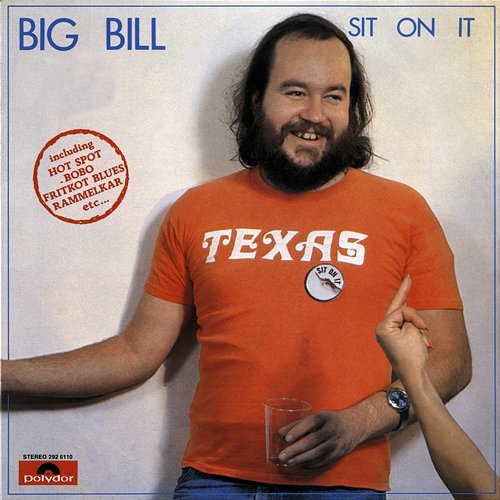 Sit On It Big Bill