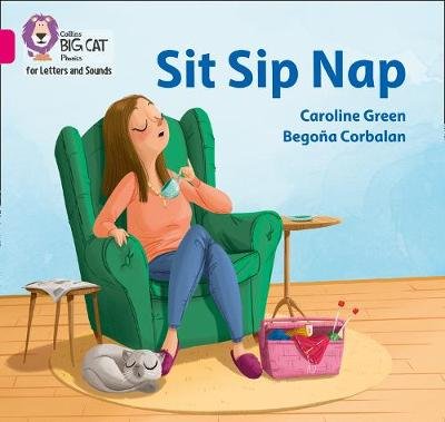 Sit Sip Nap: Band 01a/Pink a Green Caroline