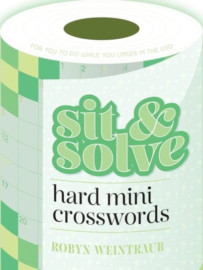 Sit & Solve Hard Mini Crosswords Robyn Weintraub