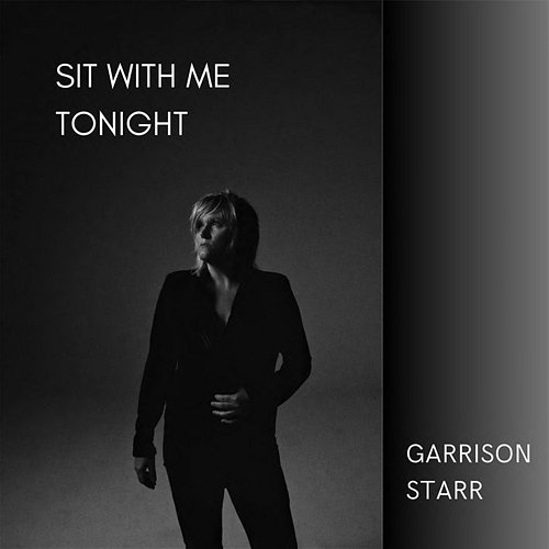 Sit With Me Tonight Garrison Starr