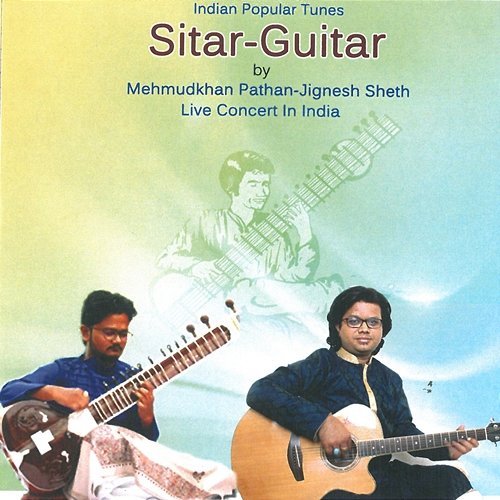 Sitar-Guitar Jignesh Sheth, Mehmudkhan Pathan