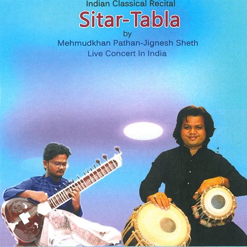 Sitar-Tabla Jignesh Sheth, Mehmudkhan Pathan