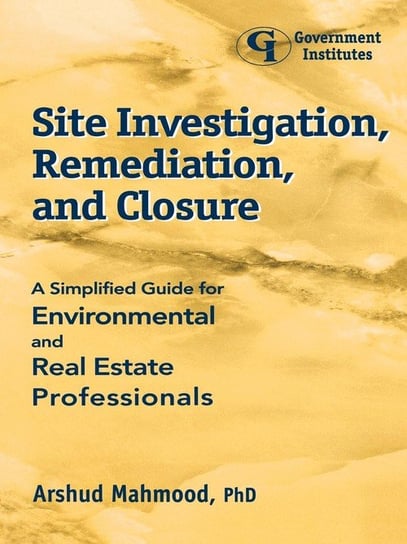 Site Investigation, Remediation, and Closure Mahmood Dr. Arshud
