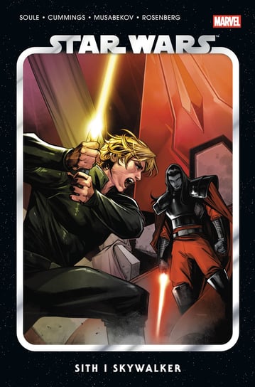 Sith i Skywalker. Star Wars. Tom 8 Soule Charles, Steven Cummings, Jethro Morales