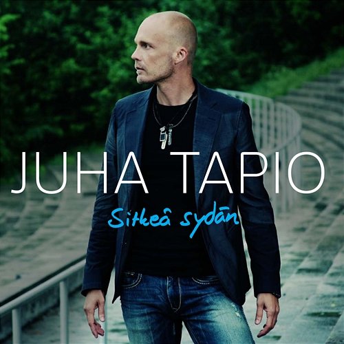 Sitkeä sydän Juha Tapio