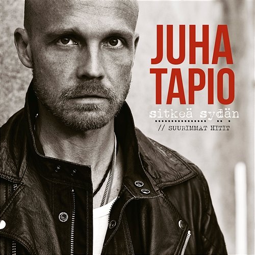 Sitkeä sydän – Suurimmat hitit Juha Tapio
