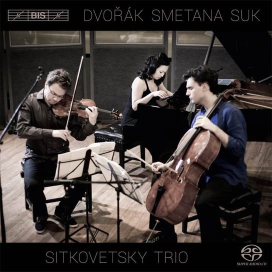 Sitkovetsky Trio Plays Dvorak, Smetana & Suk Sitkovetsky Trio