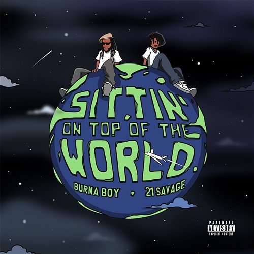 Sittin' On Top Of The World Burna Boy feat. 21 Savage