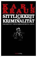 Sittlichkeit und Kriminalität Kraus Karl