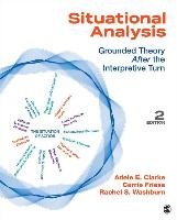 Situational Analysis: Grounded Theory After the Interpretive Turn Clarke Adele E., Friese Carrie E., Washburn Rachel S.
