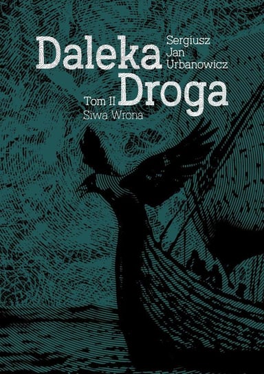 Siwa wrona. Daleka droga. Tom 2 - ebook mobi Urbanowicz Sergiusz