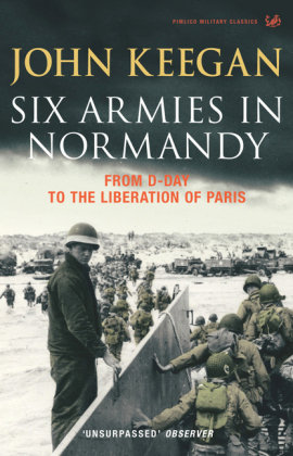 Six Armies In Normandy Keegan John