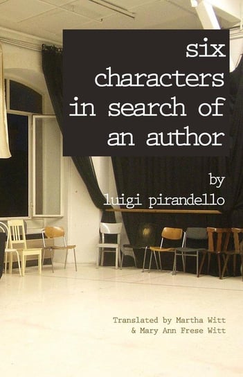 Six Characters in Search of an Author Pirandello Luigi