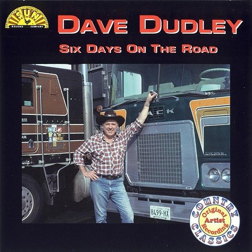Six Days on the Road Dave Dudley