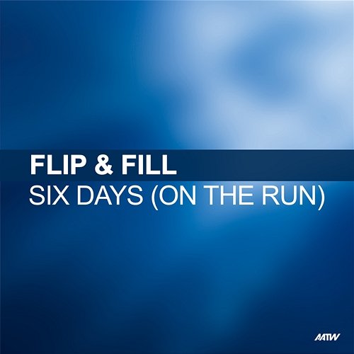 Six Days (On The Run) Flip & Fill