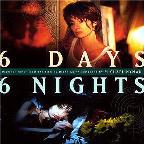 Six Days, Six Nights Michael Nyman