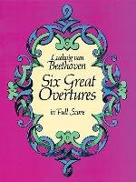 Six Great Overtures in Full Score Music Scores, Beethoven Ludwig
