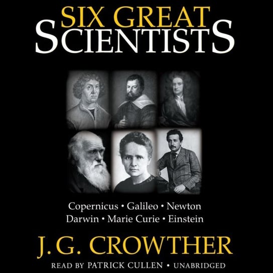 Six Great Scientists Crowther J. G.