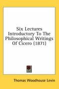 Six Lectures Introductory To The Philosophical Writings Of Cicero (1871) Levin Thomas Woodhouse